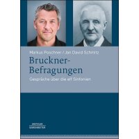 Bruckner-Befragungen - Gespräche über die elf Sinfonien