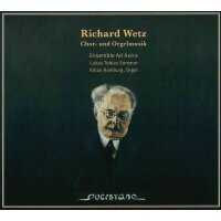 Richard Wetz - Chor- und Orgelmusik
