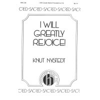 Nystedt, Knut - I Will Greatly Rejoice!