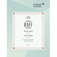 Raff, Joachim - Maria Stuart op. 172 und 8 Gesänge op. 173