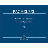 Pachelbel, Johann - Ausgewählte Orgelwerke Band 8