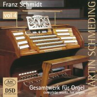 Franz Schmidt - Gesamtwerk für Orgel Vol. 4