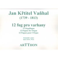Vanhal, J. K. - 12 Orgelfugen