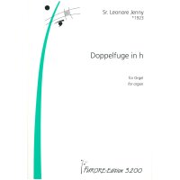 Jenny, Sr. Leonore - Doppelfuge in h