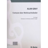 Gray, Alan - Fantasie über Weihnachtschoräle...