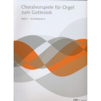 Choralvorspiele für Orgel zum Gotteslob - Band 4 -...