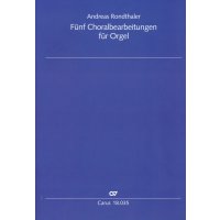 Rondthaler, Andreas - Fünf Choralbearbeitungen für Orgel
