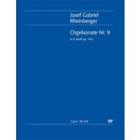 Rheinberger, Josef Gabriel - Orgelsonate Nr. 9 b-moll op. 142