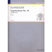 Schneider, Enjott - Orgelsinfonie No. 16 &quot;Martin Luther&quot;