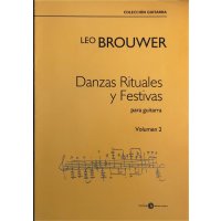 Brouwer, Leo - Danzas Rituales y Festivas Vol. 2 para...