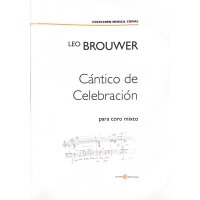 Brouwer, Leo - Cantico de Celebracion para coro mixto