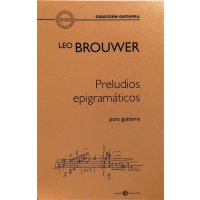 Brouwer, Leo - Preludios epigramáticos para guitarra