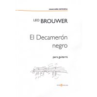 Brouwer, Leo - El Decamer&oacute;n negro para guitarra