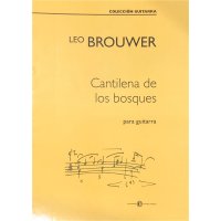 Brouwer, Leo - Cantilena de los Bosques para guitarra