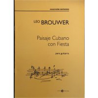 Brouwer, Leo - Paisaje Cubano con Fiesta para guitarra