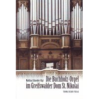 Die Buchholz-Orgel im Greifswalder Dom St. Nikolai