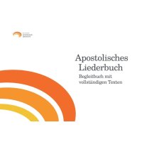 Apostolisches Liederbuch - Begleitbuch f&uuml;r Orgel solo