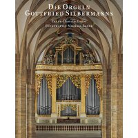 Die Orgeln Gottfried Silbermanns