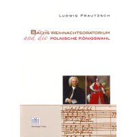 Bachs Weihnachtsoratorium und die polnische Königswahl