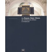 Die Daniel Herz-Orgel der Stiftskirche Wilten in Innsbruck