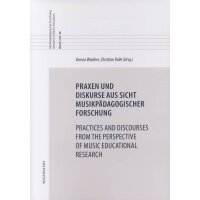 Praxen und Diskurse aus Sicht musikpädagogischer...